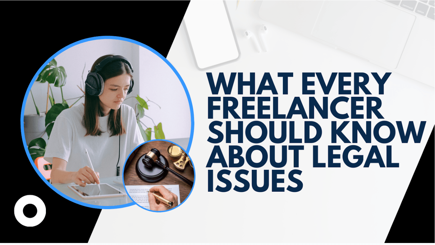 Legal Issues Every Freelancer Should Know About