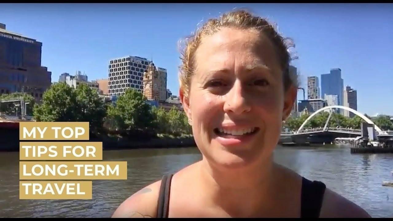 my top tips for long term travel